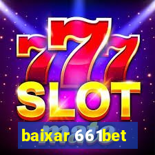 baixar 661bet